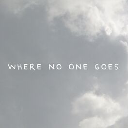 Album cover of Where No One Goes (From 