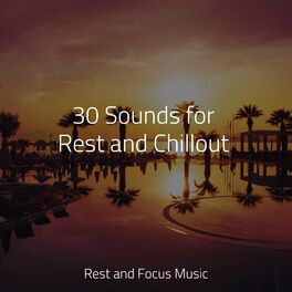 Album cover of 30 Sounds for Rest and Chillout