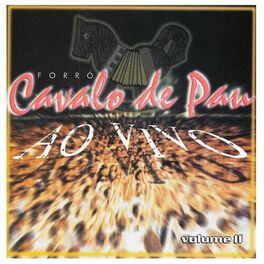 Album cover of Forró Cavalo de Pau, Vol. ll (Ao Vivo)