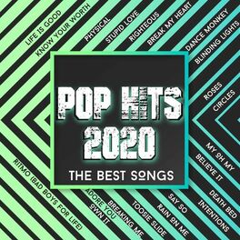 Album cover of Pop Hits 2020 - the Best Songs ( Blinding Lights, Stupid Love, Circles, Physical, Dance Monkey, Say So, Adore (Compilation)