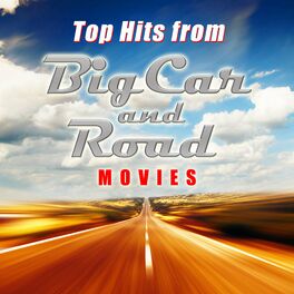Album cover of Top Hits from Big Car and Road Movies