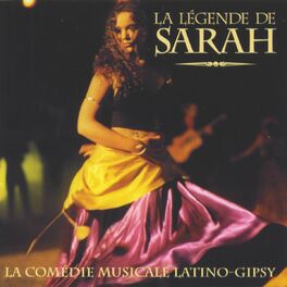 Album cover of La légende de Sarah (Comédie musicale Latino-Gipsy)