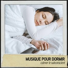 Album cover of Musique pour dormir : calmer le subconscient