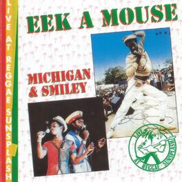 Album cover of Eek a Mouse / Michigan & Smiley - Live at Reggae Sunsplash