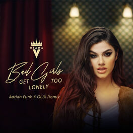 Album cover of Bad Girls Get Lonely Too (Adrian Funk X OLiX Remix)