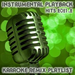 Album cover of Instrumental Playback Hits - Karaoke Remix Playlist 2021.2