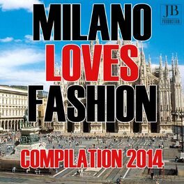 Album cover of Milano Loves Fashion (Compilation 2014)