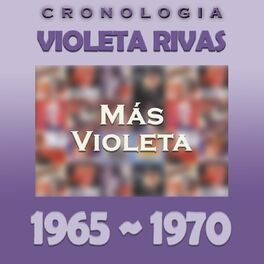 Album cover of Violeta Rivas Cronología - Más Violeta (1965 - 1970)