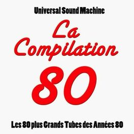 Album cover of La compilation 80 (Les 80 plus grands tubes des années 80)