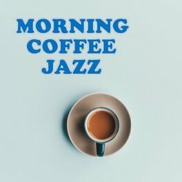 Album cover of Morning Coffee Jazz