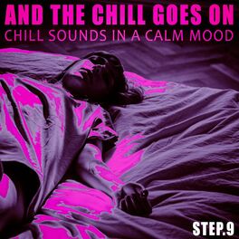Album cover of And the Chill Goes on - Step.9