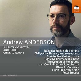 Album cover of Andrew Anderson: Lenten Cantata & Other Choral Works