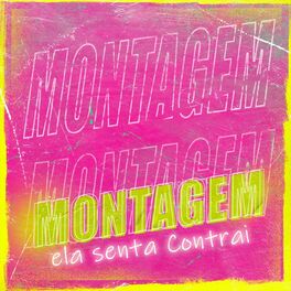 Album cover of Montagem Ela Senta Contrai