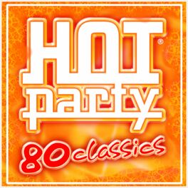 Album cover of HOT PARTY 80 CLASSICS