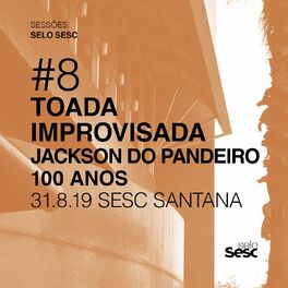 Album cover of Sessões Selo Sesc #8: Toada Improvisada - Jackson do Pandeiro 100 Anos