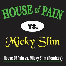Album cover of House Of Pain vs. Micky Slim (Remixes)