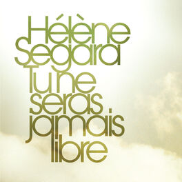 Album cover of Tu Ne Seras Jamais Libre