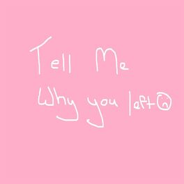 Album cover of Tell Me Why You Left (feat. Teddy)