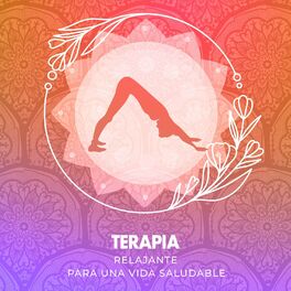 Album cover of Terapia Relajante para una Vida Saludable