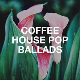 Album cover of Coffee House Pop Ballads