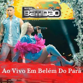 Album cover of Banda Batidão ao Vivo em Belém do Pará