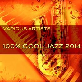 Album cover of 100% Cool Jazz 2014