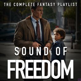Album cover of Sound Of Freedom- The Complete Fantasy Playlist