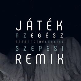Album cover of Játék az egész (Szepesi Remix)