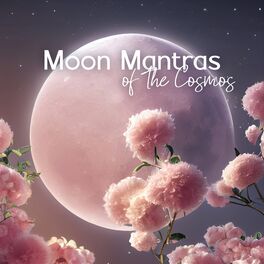 Album cover of Moon Mantras of the Cosmos: Crystals, Harness the Energy, Strawberry Moon, Stars