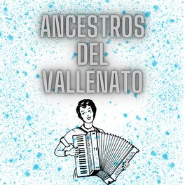 Album cover of Ancestros del vallenato