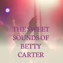 Album cover of The Sweet Sounds of Betty Carter