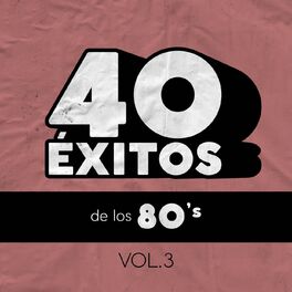 Album cover of 40 Éxitos De Los 80's Vol. 3