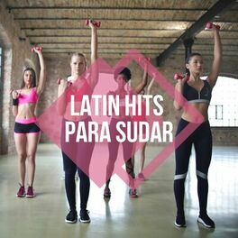 Album cover of Latin Hits Para Sudar