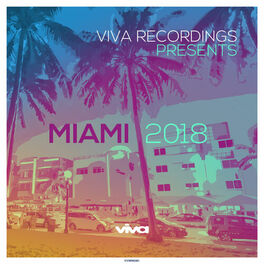 Album cover of Viva Recordings Presents: Miami 2018