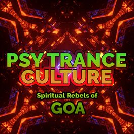 Album cover of Psy Trance Culture - Spiritual Rebels of Goa