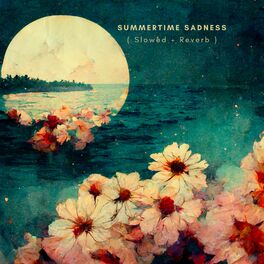 Album cover of Summertime Sadness (Slowed + Reverb)
