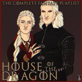 Album cover of House Of The Dragon- The Complete Fantasy Playlist