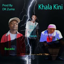 Album cover of Khala Kini (feat. Bucado & Focus)