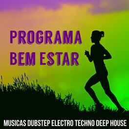 Album cover of Programa Bem Estar - Musicas Dubstep Electro Techno Deep House para um Treinamento Fisico de Alta Intensiedade Circuito Funcional 
