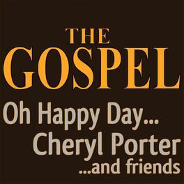 Album cover of The Gospel Oh Happy Day... (Cheryl Porter ...and Friends)