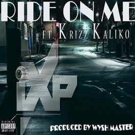 Album cover of Ride on Me (feat. Krizz Kaliko)