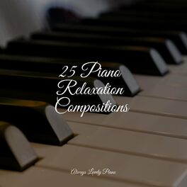 Album cover of 25 Piano Relaxation Compositions