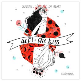 Album cover of Act I: The Kiss (Queens of Heart)