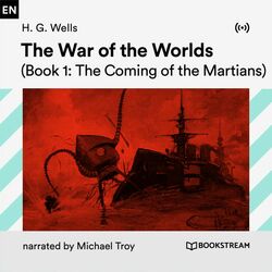 The War of the Worlds (Book 1: The Coming of the Martians)