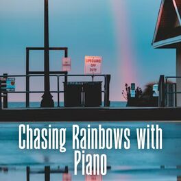 Album cover of Chasing Rainbows with Piano