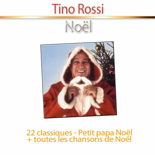 Tino Rossi Noël (22 classiques) chansons et paroles Deezer