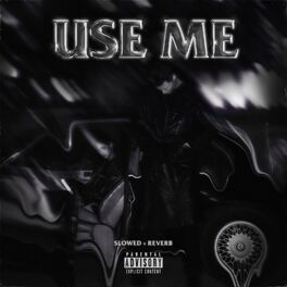 Album cover of Use Me (Slowed + Reverb)