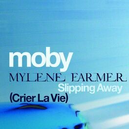 Album picture of Slipping Away (Crier la Vie) [feat. Mylène Farmer]
