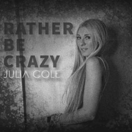 Album cover of Rather Be Crazy