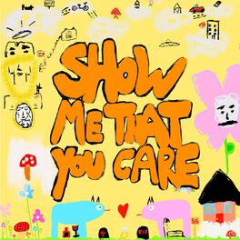 Album cover of Show Me That You Care